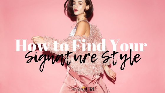 How To Find Your Signature Style