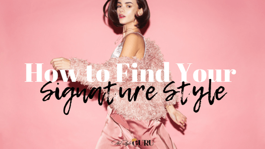 How To Find Your Signature Style - The Style Guru