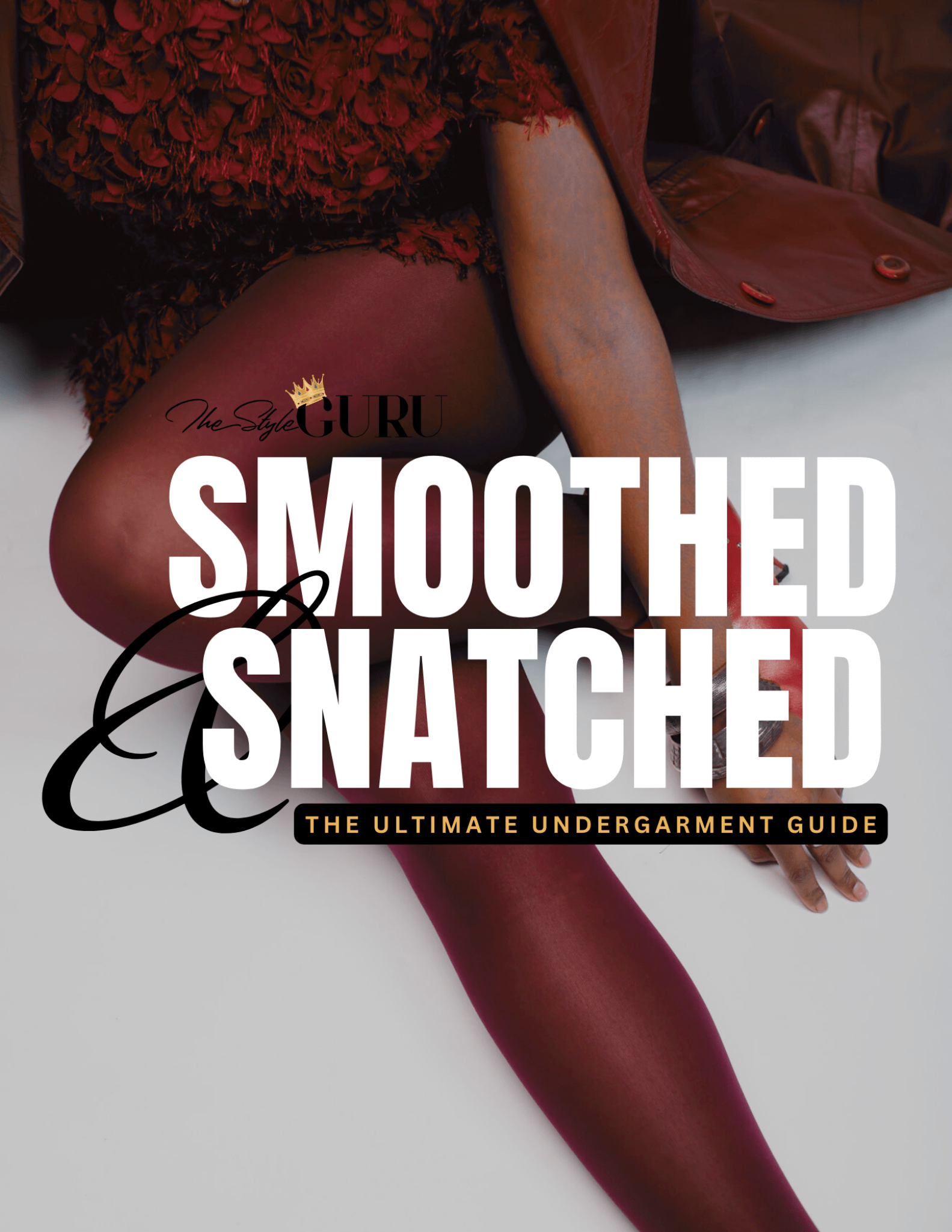 Smoothed & Snatched: The Ultimate Undergarment Guide (eBook) - The Style Guru